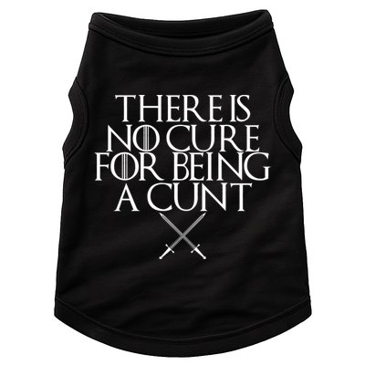 There Is No Cure For Being A Cunt Doggie Tank
