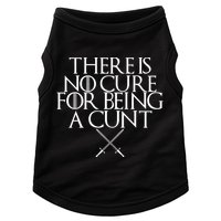 There Is No Cure For Being A Cunt Doggie Tank