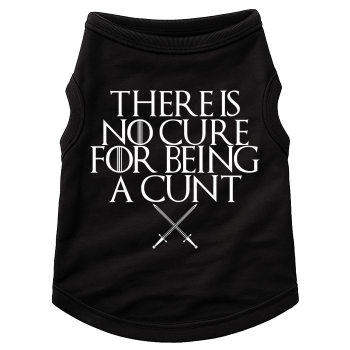 There Is No Cure For Being A Cunt Doggie Tank