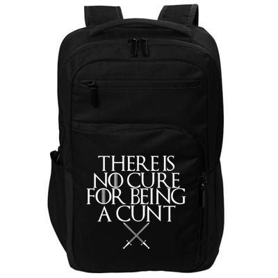 There Is No Cure For Being A Cunt Impact Tech Backpack