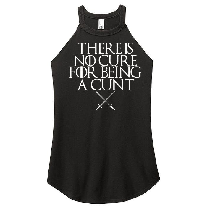 There Is No Cure For Being A Cunt Women’s Perfect Tri Rocker Tank