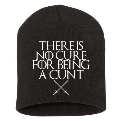 There Is No Cure For Being A Cunt Short Acrylic Beanie