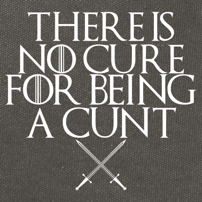 There Is No Cure For Being A Cunt Cotton Canvas Backpack