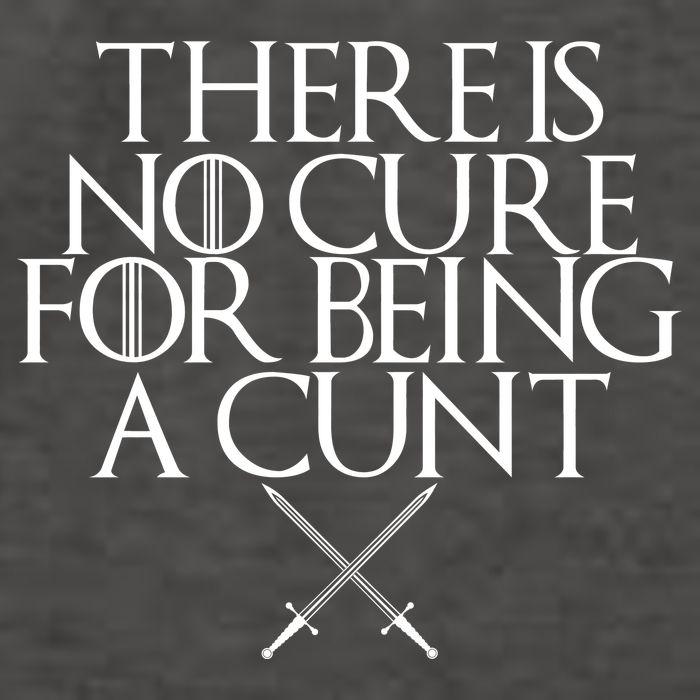 There Is No Cure For Being A Cunt Vector Backpack