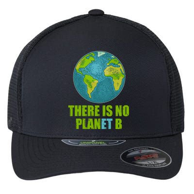 There is No Plan B Celebrate Earth Day Flexfit Unipanel Trucker Cap