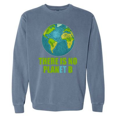 There is No Plan B Celebrate Earth Day Garment-Dyed Sweatshirt