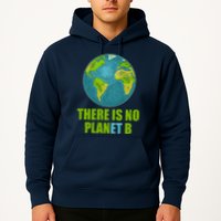 There is No Plan B Celebrate Earth Day Hoodie