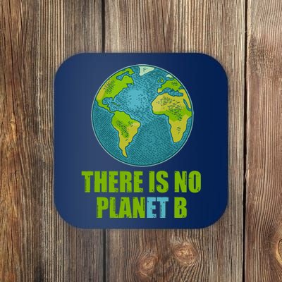 There is No Plan B Celebrate Earth Day Coaster