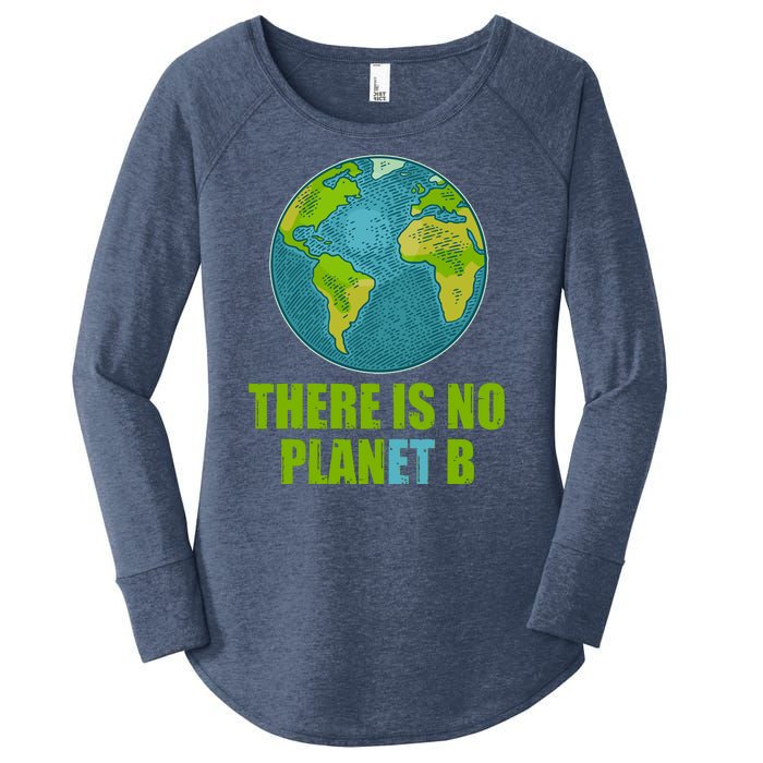 There is No Plan B Celebrate Earth Day Women's Perfect Tri Tunic Long Sleeve Shirt