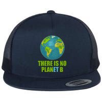 There is No Plan B Celebrate Earth Day Flat Bill Trucker Hat