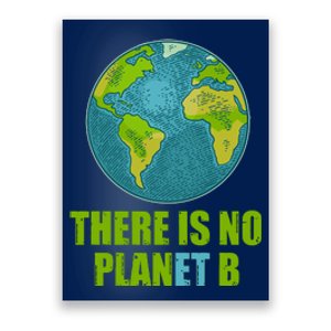 There is No Plan B Celebrate Earth Day Poster