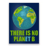 There is No Plan B Celebrate Earth Day Poster