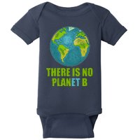 There is No Plan B Celebrate Earth Day Baby Bodysuit