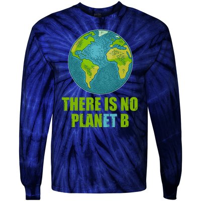 There is No Plan B Celebrate Earth Day Tie-Dye Long Sleeve Shirt