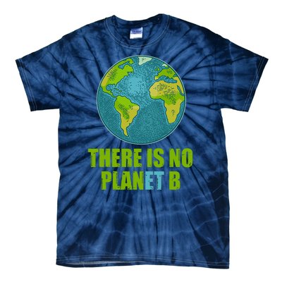 There is No Plan B Celebrate Earth Day Tie-Dye T-Shirt