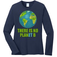 There is No Plan B Celebrate Earth Day Ladies Long Sleeve Shirt