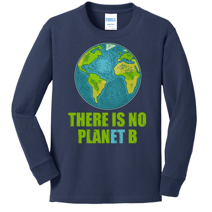 There is No Plan B Celebrate Earth Day Kids Long Sleeve Shirt