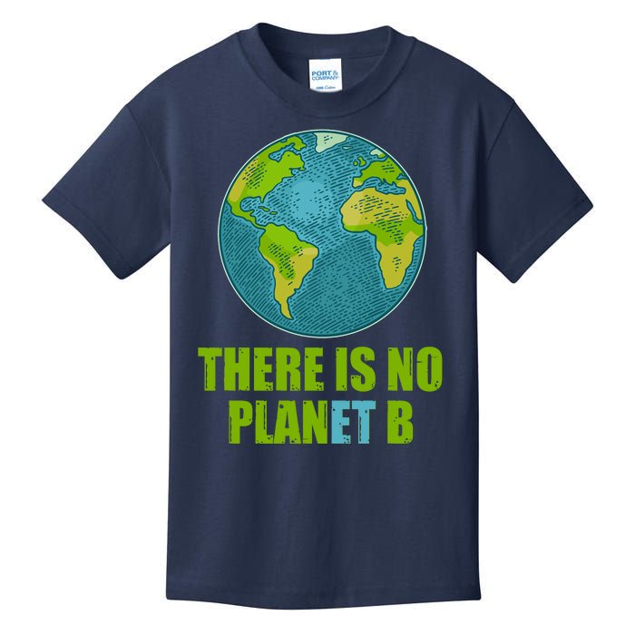 There is No Plan B Celebrate Earth Day Kids T-Shirt