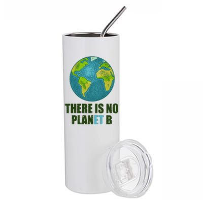 There is No Plan B Celebrate Earth Day Stainless Steel Tumbler