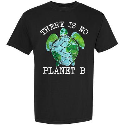 There is No Planet B Earth Garment-Dyed Heavyweight T-Shirt