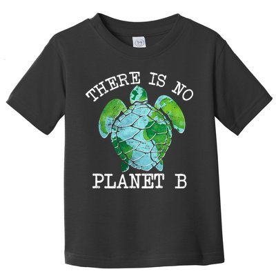 There is No Planet B Earth Toddler T-Shirt