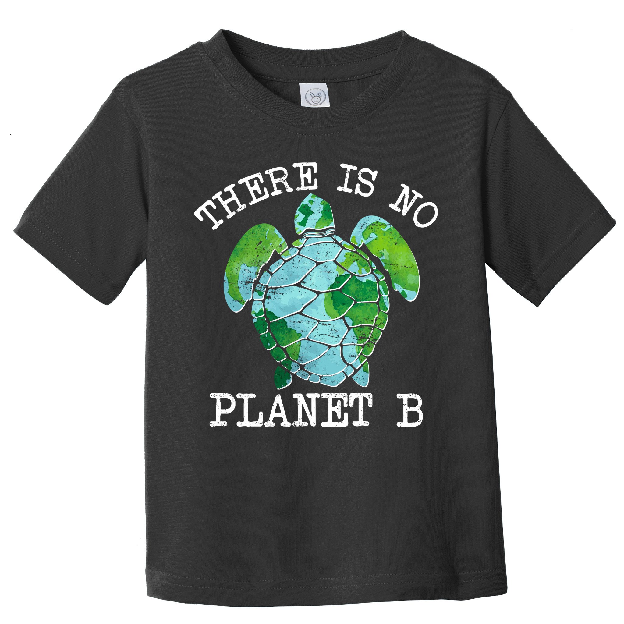There is No Planet B Earth Toddler T-Shirt