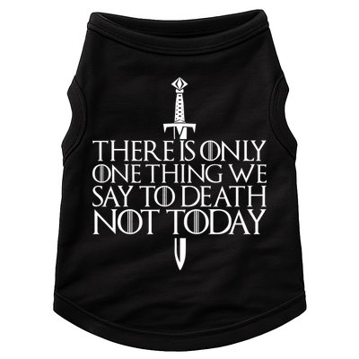 There Is Only One Thing We Say To Death Not Today Doggie Tank