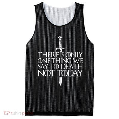 There Is Only One Thing We Say To Death Not Today Mesh Reversible Basketball Jersey Tank