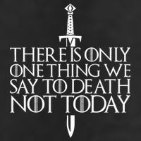 There Is Only One Thing We Say To Death Not Today Trucker Hat