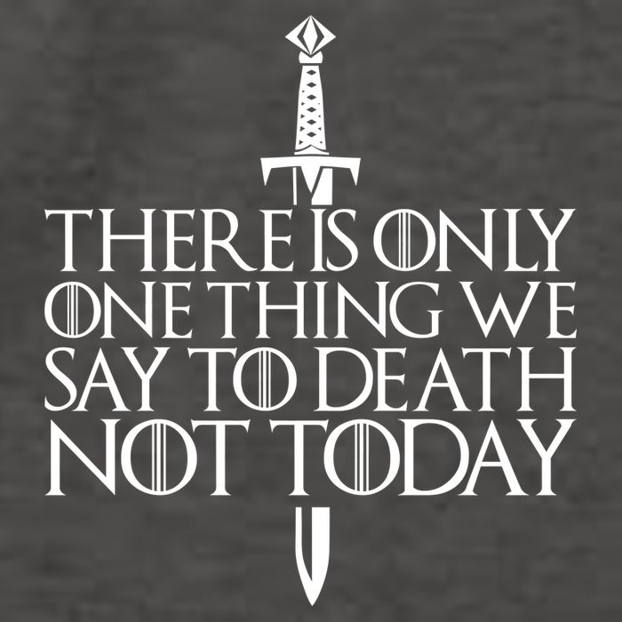 There Is Only One Thing We Say To Death Not Today Vector Backpack