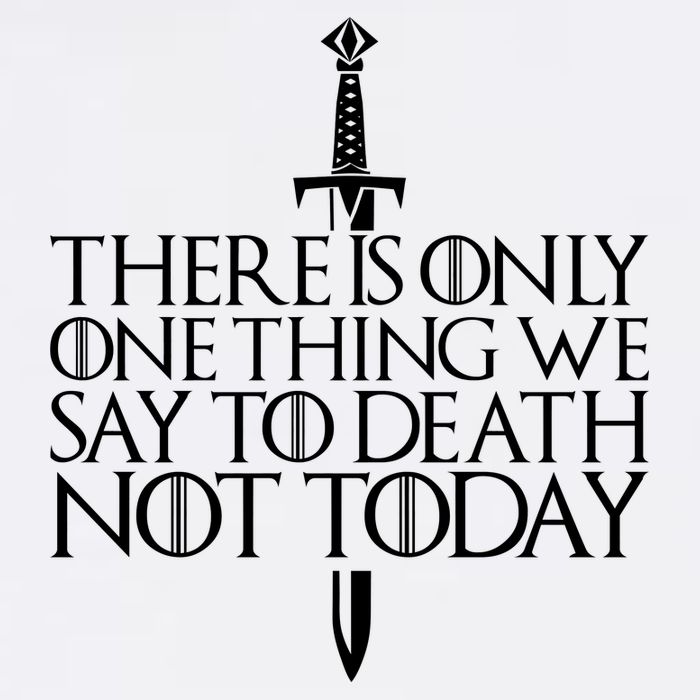 There Is Only One Thing We Say To Death Not Today Garment-Dyed Sweatshirt