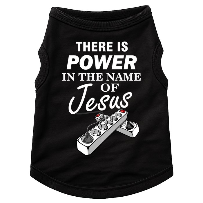 There Is Power In The Name of Jesus Doggie Tank