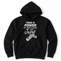 There Is Power In The Name of Jesus Hoodie