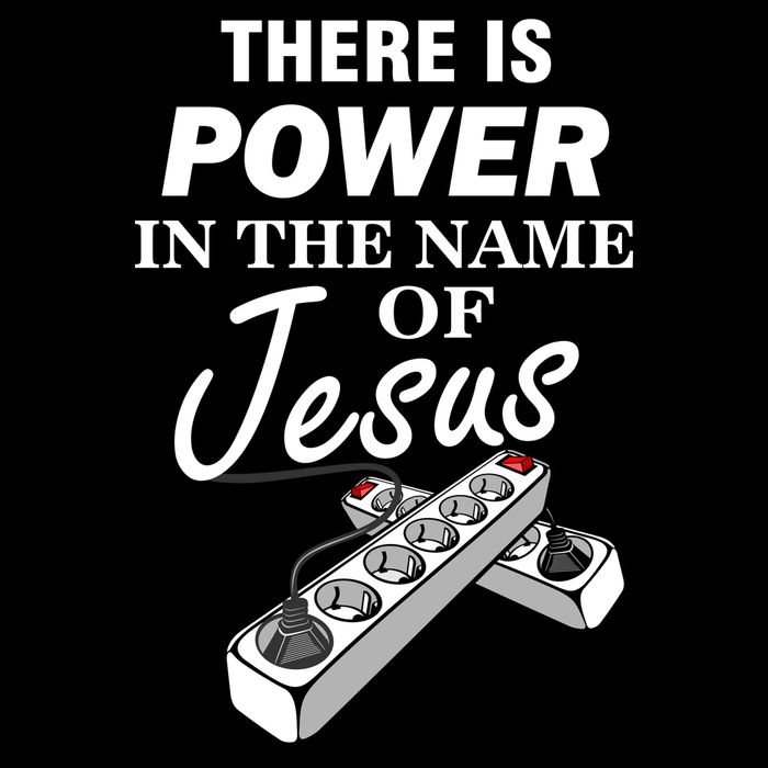 There Is Power In The Name of Jesus Hoodie