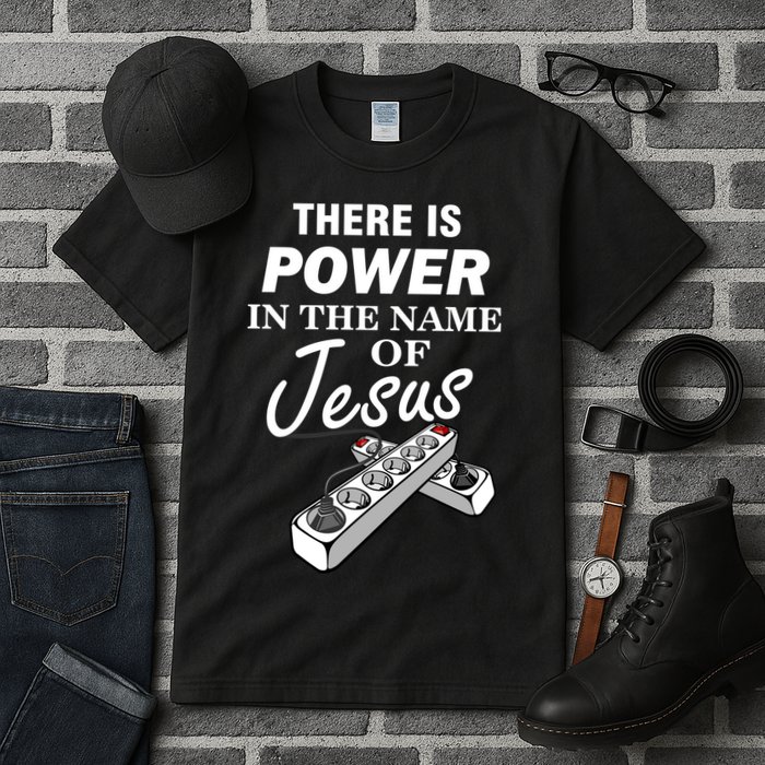 There Is Power In The Name of Jesus Tall T-Shirt