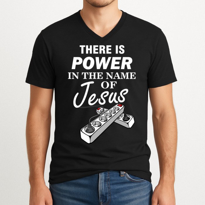 There Is Power In The Name of Jesus V-Neck T-Shirt