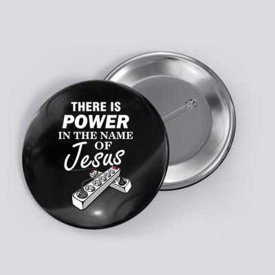 There Is Power In The Name of Jesus Button