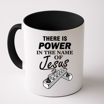There Is Power In The Name of Jesus Mug
