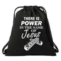 There Is Power In The Name of Jesus Drawstring Bag