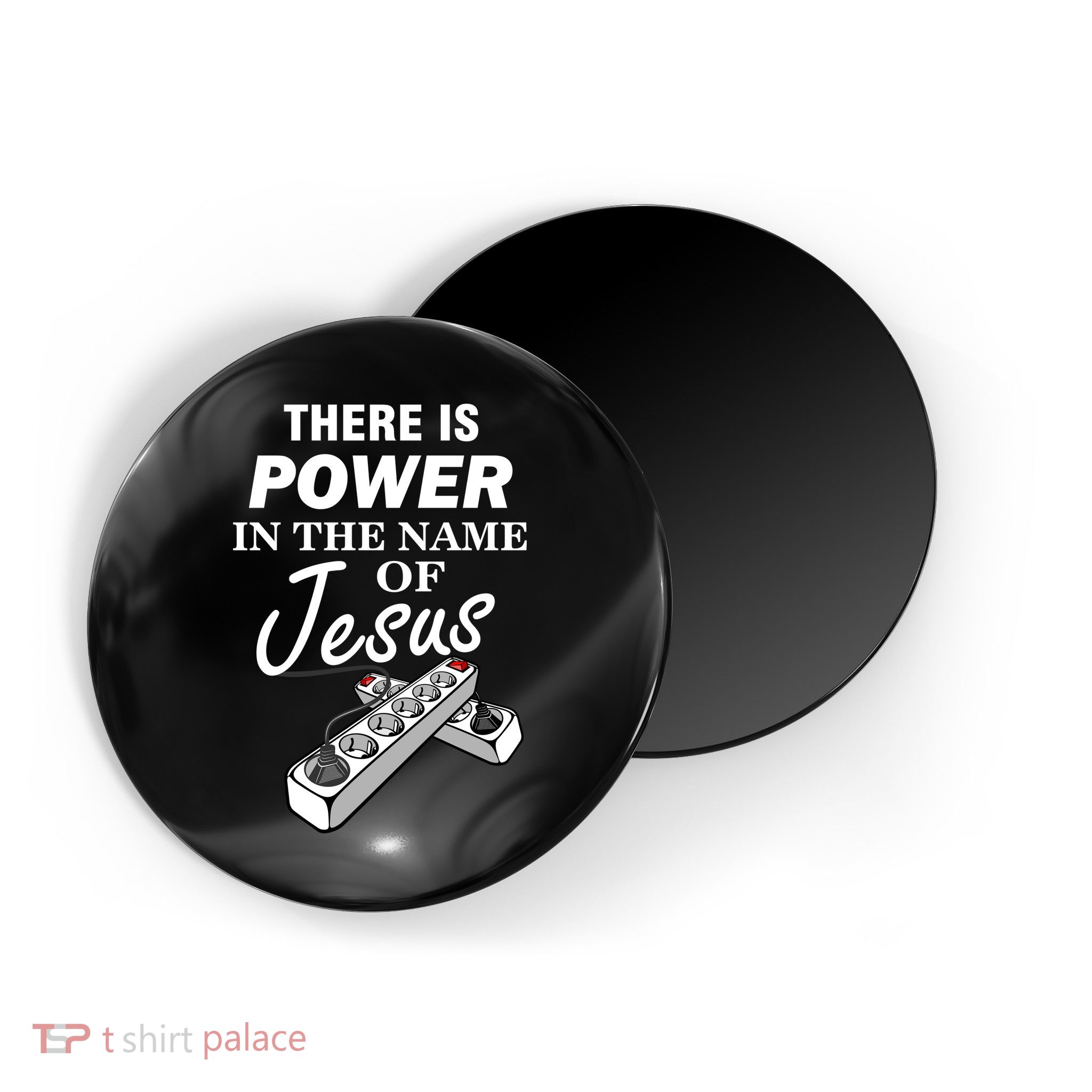 There Is Power In The Name of Jesus Magnet