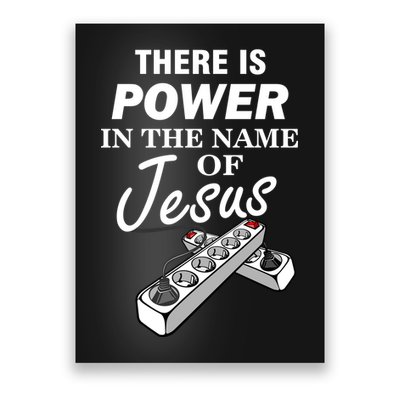 There Is Power In The Name of Jesus Poster