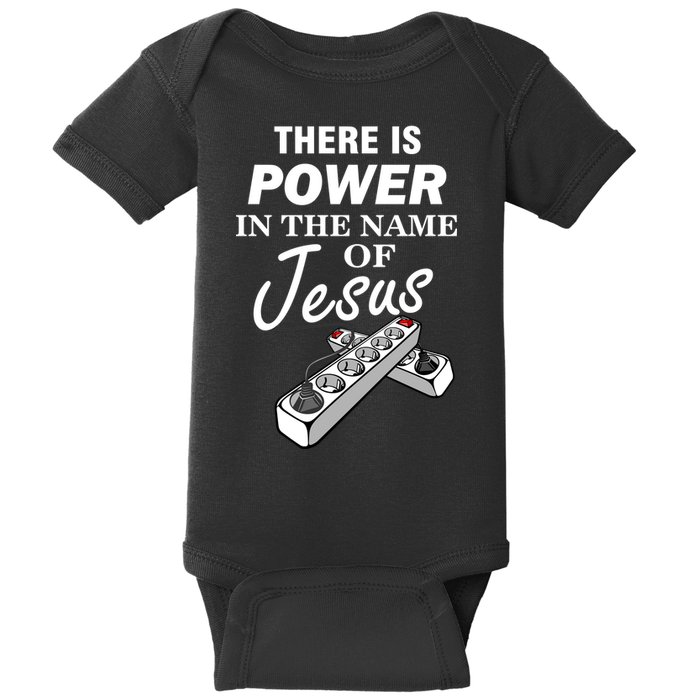 There Is Power In The Name of Jesus Baby Bodysuit
