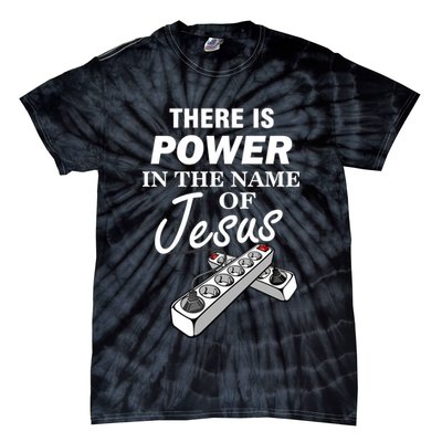 There Is Power In The Name of Jesus Tie-Dye T-Shirt