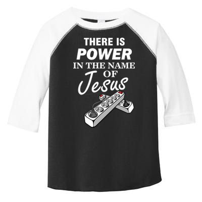 There Is Power In The Name of Jesus Toddler Fine Jersey T-Shirt
