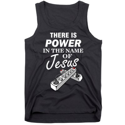There Is Power In The Name of Jesus Tank Top
