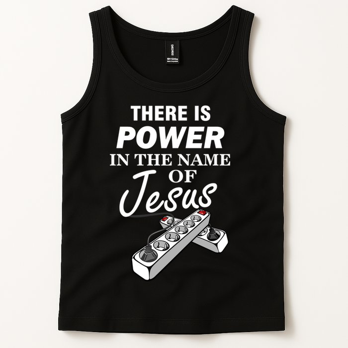 There Is Power In The Name of Jesus Tank Top