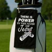 There Is Power In The Name of Jesus Golf Towel