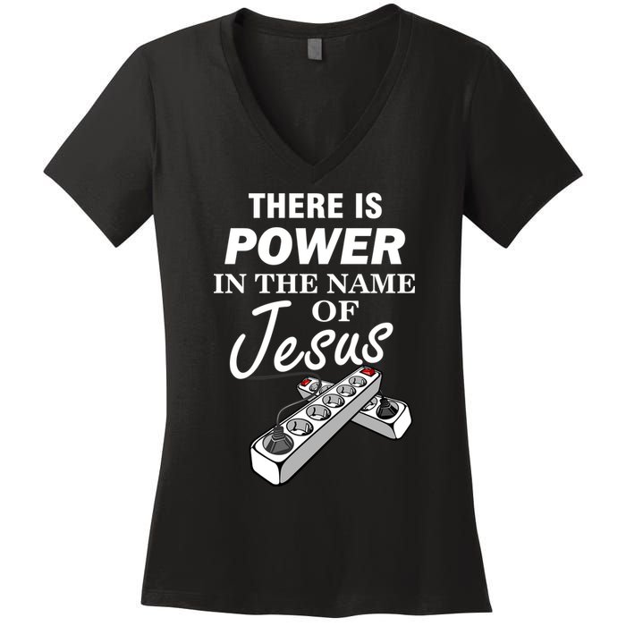 There Is Power In The Name of Jesus Women's V-Neck T-Shirt