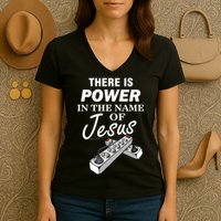 There Is Power In The Name of Jesus Women's V-Neck T-Shirt