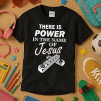 There Is Power In The Name of Jesus Kids T-Shirt